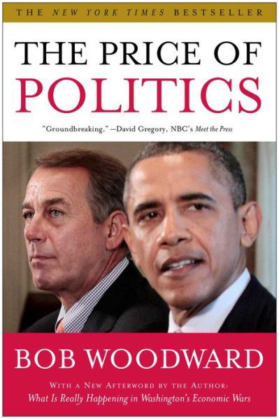 The Price of Politics - Bob Woodward - Libros - Simon & Schuster - 9781451651119 - 17 de septiembre de 2013