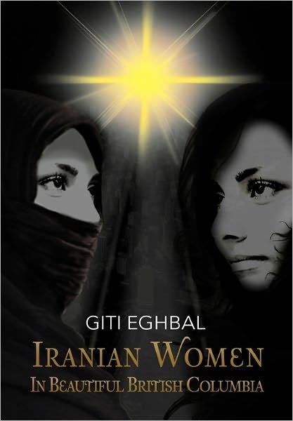 Cover for Giti Eghbal Kalvir · Iranian Women in Beautiful British Columbia (Paperback Book) (2011)