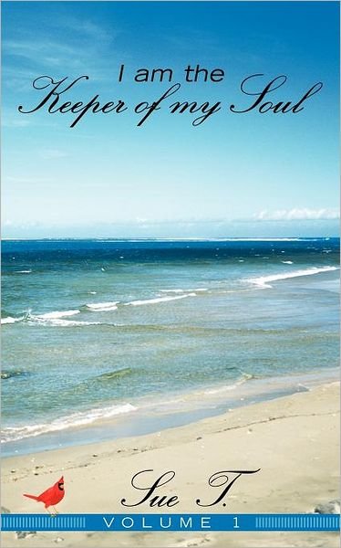 Cover for Sue T · I Am the Keeper of My Soul (Paperback Book) (2011)