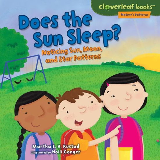 Does the Sun Sleep?: Noticing Sun, Moon, and Star Patterns - Martha E H Rustad - Books - Millbrook Press - 9781467786119 - August 1, 2015