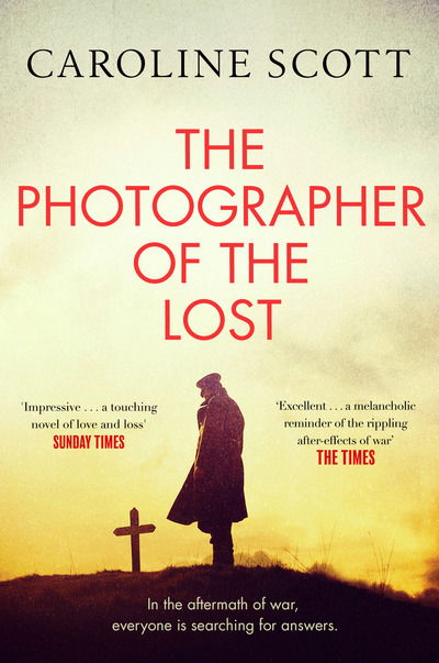 Cover for Caroline Scott · The Photographer of the Lost: A BBC RADIO 2 BOOK CLUB PICK (Pocketbok) (2020)