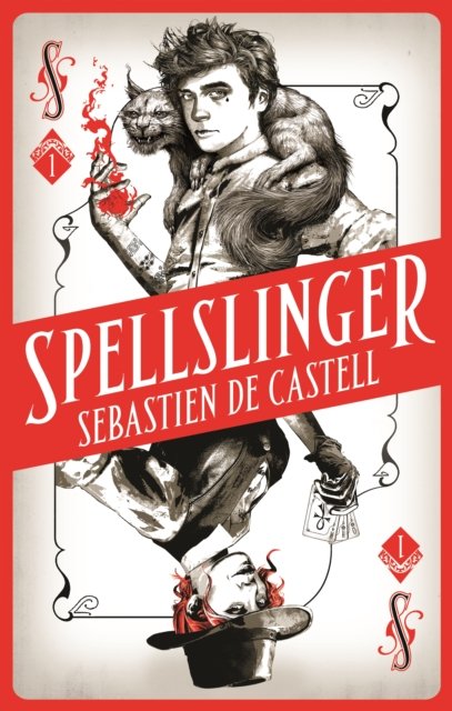 Spellslinger - Sebastien de Castell - Bücher - Hot Key Books - 9781471406119 - 26. April 2017