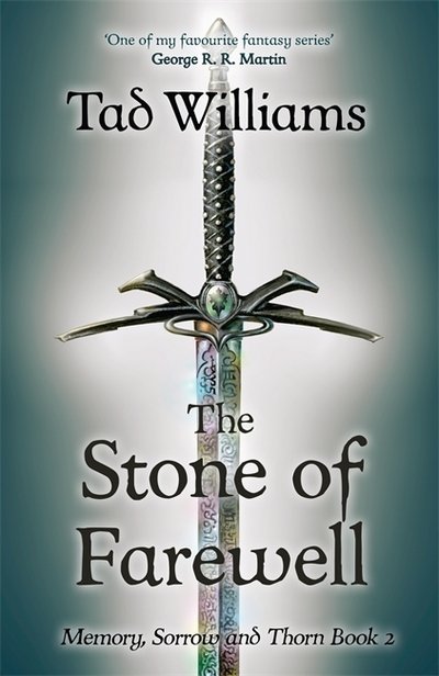 Cover for Tad Williams · Stone of Farewell: Memory, Sorrow &amp; Thorn Book 2 - Memory, Sorrow &amp; Thorn (Paperback Bog) (2016)