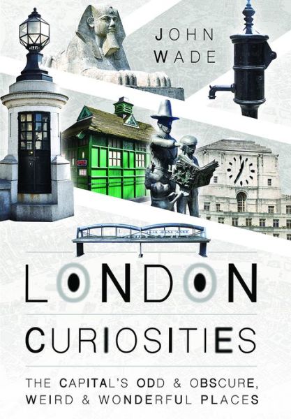 Cover for John Wade · London Curiosities (Paperback Book) (2017)