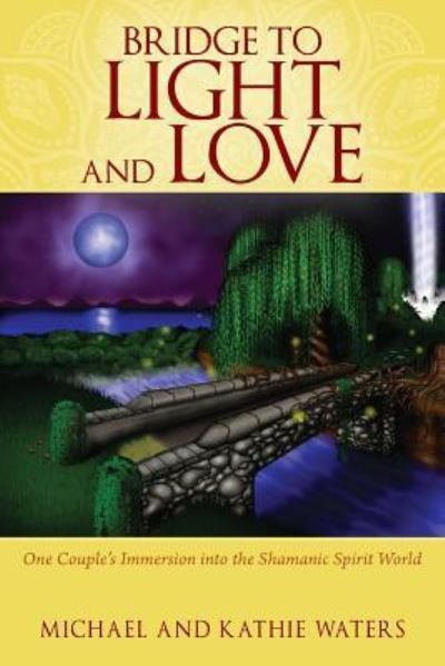 Cover for Michael Waters · Bridge to Light and Love (Paperback Book) (2017)