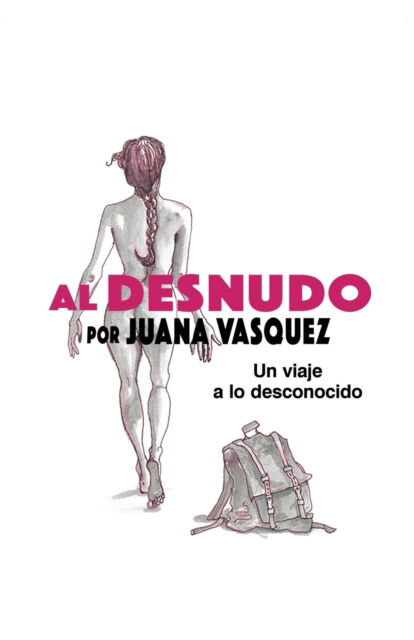 Cover for Juana Vasquez · Al Desnudo (Paperback Book) (2019)