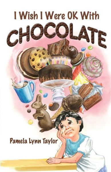 Cover for Pamela Lynn Taylor · I Wish I Were Ok with Chocolate (Paperback Book) (2015)