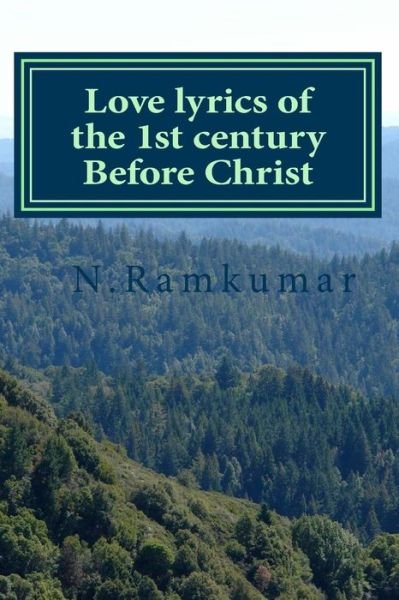 Cover for N Ramkumar · Love Lyrics of the 1st Century Before Christ: Kuruntogai (Paperback Book) (2012)