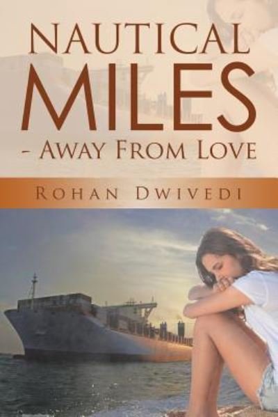 Cover for Rohan Dwivedi · Nautical Miles - Away From Love (Pocketbok) (2016)
