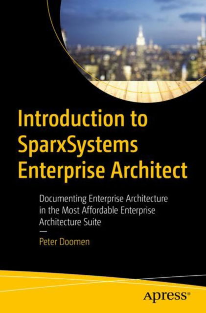 Cover for Peter Doomen · Introduction to SparxSystems Enterprise Architect: Documenting Enterprise Architecture in the Most Affordable Enterprise Architecture Suite (Paperback Book) [1st edition] (2023)