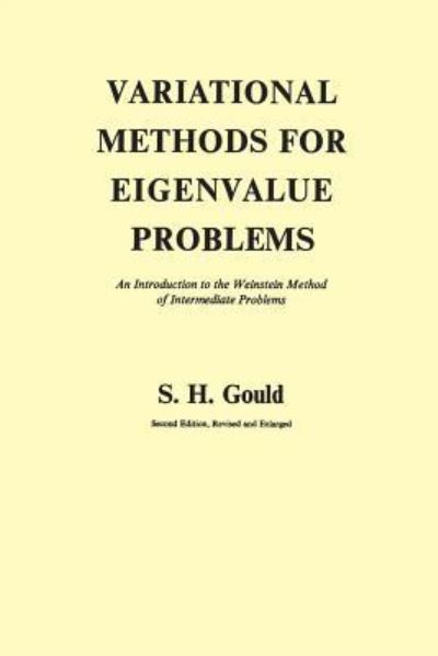 Cover for S H Gould · Variational Methods for Eigenvalue Problems (Taschenbuch) (1966)