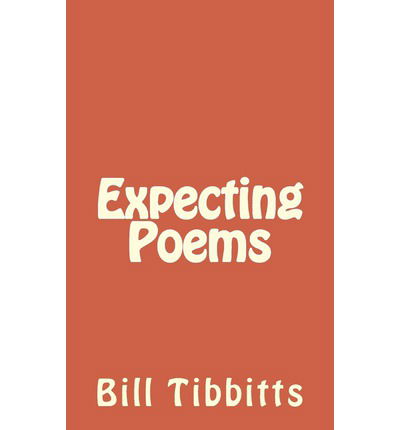 Cover for Bill Tibbitts · Expecting Poems (Paperback Bog) (2013)