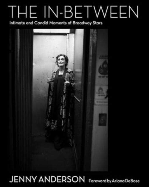 Cover for Jenny Anderson · The In-Between: Intimate and Candid Moments of Broadway Stars (Hardcover Book) (2025)