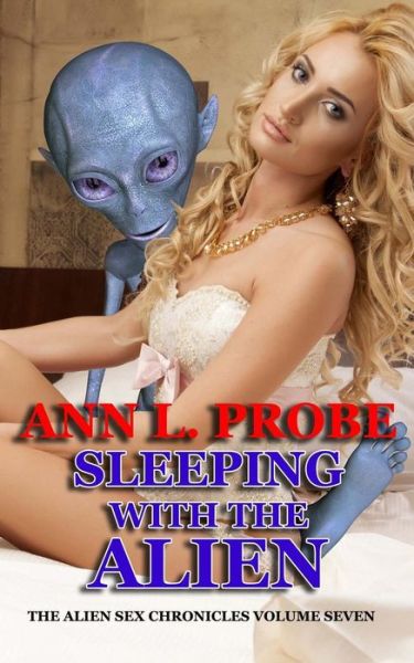 Cover for Ann L Probe · Sleeping with the Alien (Paperback Book) (2013)