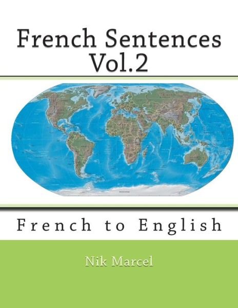 Cover for Nik Marcel · French Sentences Vol.2: French to English (Taschenbuch) (2014)