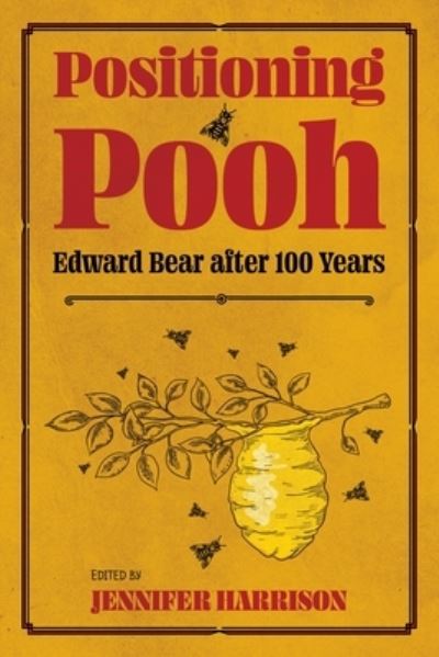 Cover for Positioning Pooh: Edward Bear After One Hundred Years - Children's Literature Association Series (Paperback Book) (2021)