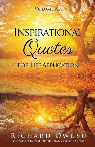 Inspirational Quotes for Life Application - Richard Owusu - Books - Xulon Press - 9781498463119 - March 11, 2016