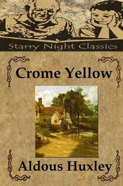 Cover for Aldous Huxley · Crome Yellow (Paperback Bog) (2014)