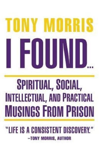 Cover for Tony Morris · I Found ... (Paperback Book) (2016)