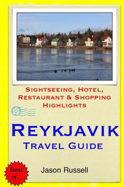 Jason Russell · Reykjavik Travel Guide: Sightseeing, Hotel, Restaurant & Shopping Highlights (Paperback Book) (2014)