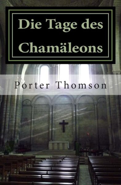 Cover for Porter Thomson · Die Tage Des Chamaleons (Taschenbuch) (2014)