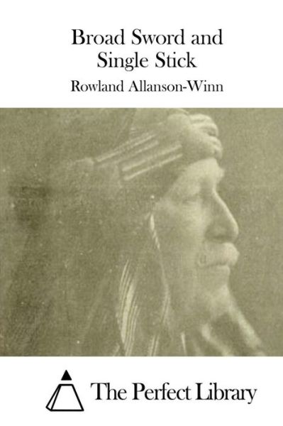 Cover for Rowland Allanson-winn · Broad Sword and Single Stick (Paperback Book) (2015)