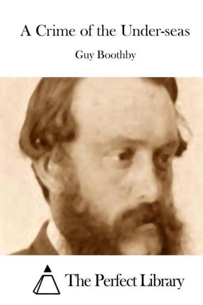 Cover for Guy Boothby · A Crime of the Under-seas (Paperback Book) (2015)