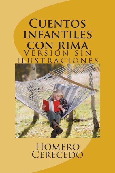 Cover for Homero E Cerecedo · Cuentos Infantiles Con Rima: Version Sin Ilustraciones (Pocketbok) (2015)