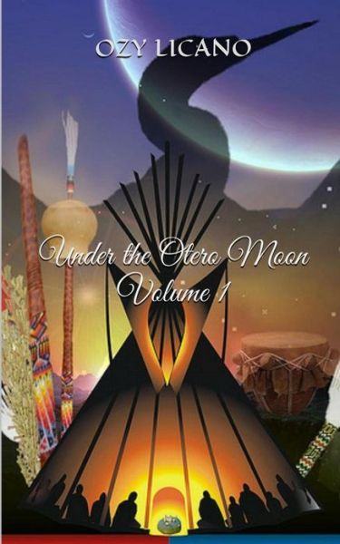 Cover for H Ozy Licano · Under the Otero Moon: Volume 1 (Paperback Book) (2015)