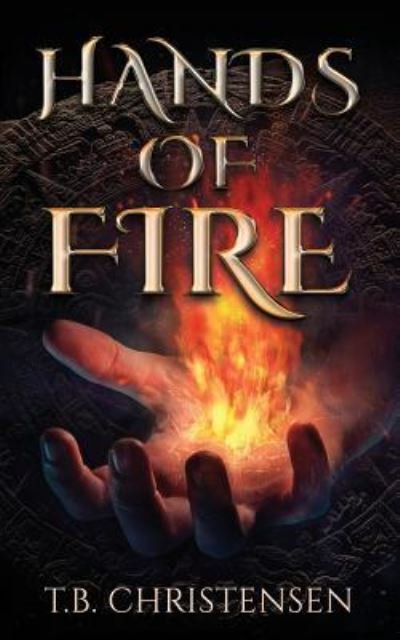 Cover for T B Christensen · Hands of Fire (Paperback Book) (2015)
