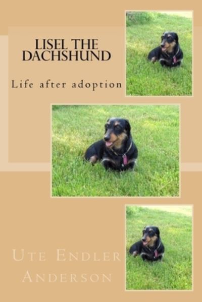 Cover for Ute Barbara Anderson · Lisel the Dachshund (Paperback Book) (2015)