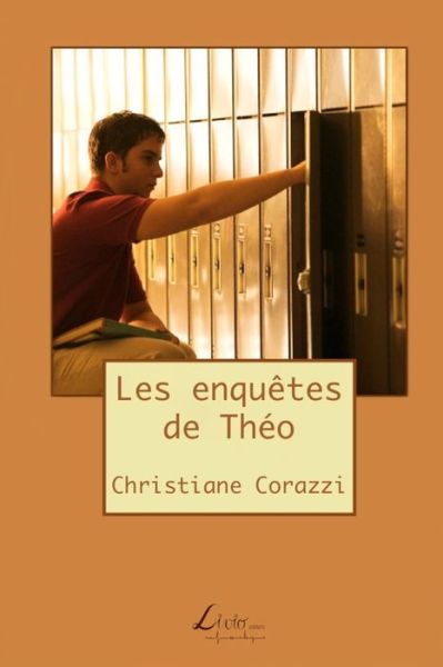 Cover for Christiane Corazzi · Les enquetes de Theo (Paperback Book) (2015)