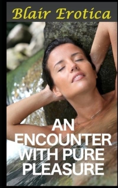 Cover for Blair Erotica · An Encounter with Pure Pleasure (Pocketbok) (2016)