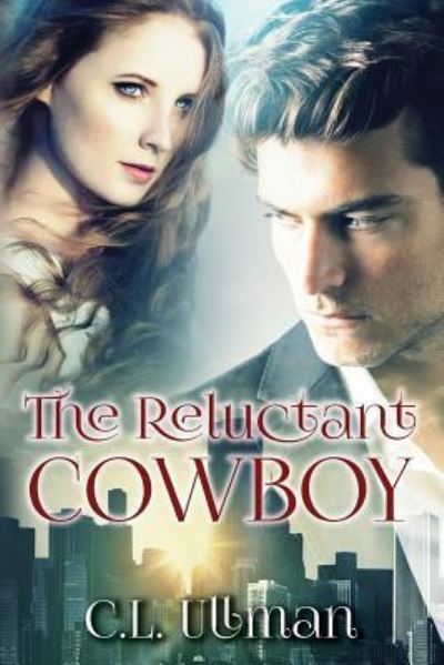 Cover for C L Ullman · The Reluctant Cowboy (Paperback Book) (2016)