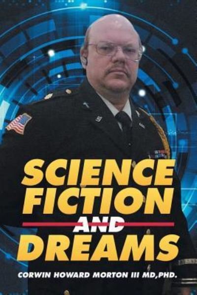 Cover for Phd Corwin Howard Morton III MD · Science Fiction and Dreams (Paperback Book) (2016)