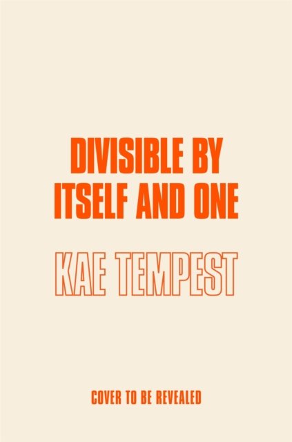 Cover for Kae Tempest · Divisible by Itself and One (Taschenbuch) (2023)