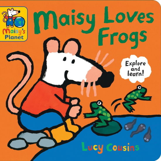 Maisy Loves Frogs: A Maisy's Planet Book - Maisy's Planet - Lucy Cousins - Books - Walker Books Ltd - 9781529523119 - August 28, 2025