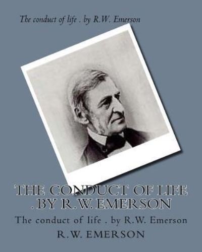 Cover for R W Emerson · The conduct of life . by R.W. Emerson (Pocketbok) (2016)
