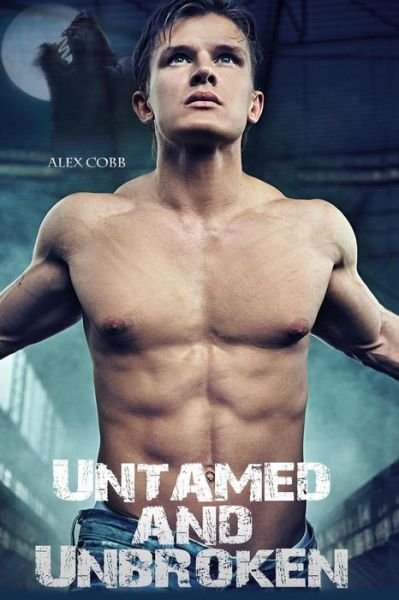 Alex Cobb · Untamed And Unbroken (Paperback Book) (2016)