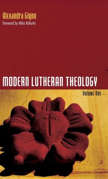 Cover for Alexandra Glynn · Modern Lutheran Theology (Gebundenes Buch) (2017)