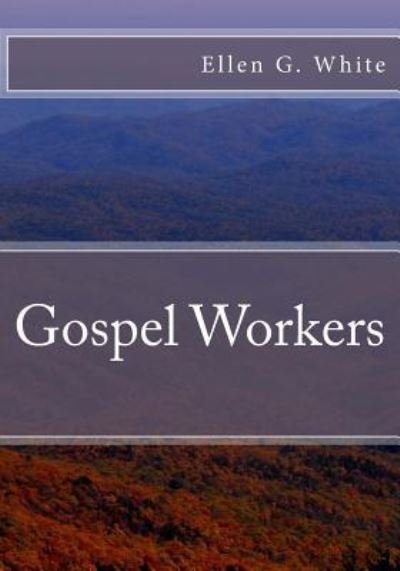 Cover for Ellen G White · Gospel Workers (Paperback Book) (2016)