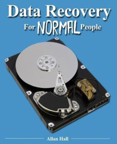 Cover for Allan Hall · Data Recovery for Normal People (Pocketbok) (2016)