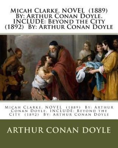 Cover for Sir Arthur Conan Doyle · Micah Clarke. Novel (1889) by (Pocketbok) (2016)