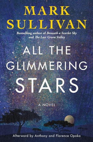 Cover for Mark Sullivan · All the Glimmering Stars: A Novel (Paperback Bog) (2024)