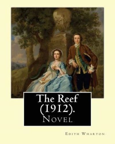 Cover for Edith Wharton · The Reef . By : Edith Wharton : Novel (Paperback Book) (2017)