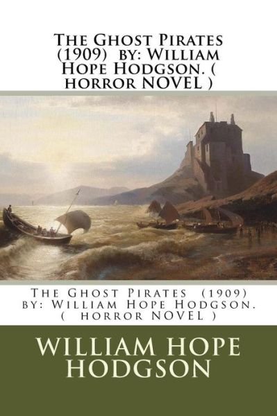 Cover for William Hope Hodgson · The Ghost Pirates (1909) by (Paperback Bog) (2017)