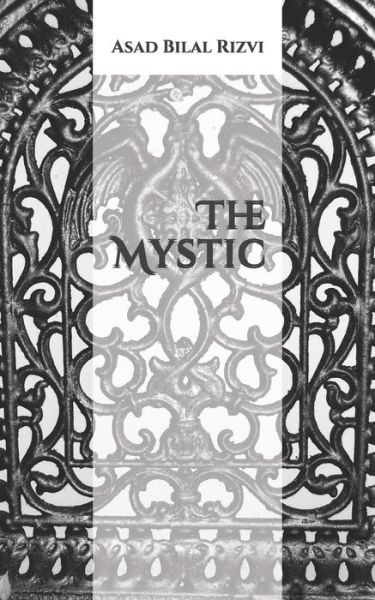 Cover for Asad Bilal Rizvi · The Mystic (Paperback Book) (2017)