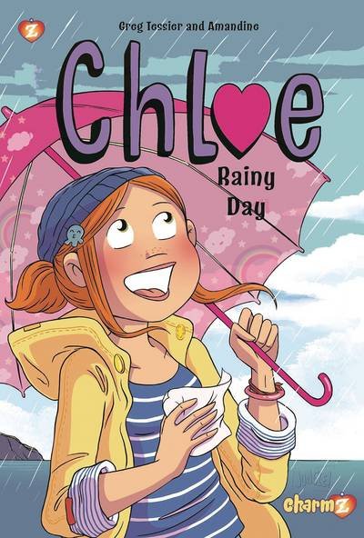 Chloe #4: Rainy Day - Greg Tessier - Books - Papercutz - 9781545800119 - June 12, 2018