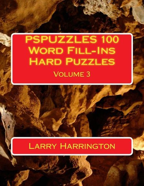 Cover for Larry Harrington · PSPUZZLES 100 Word Fill-Ins Hard Puzzles Volume 3 (Paperback Book) (2017)