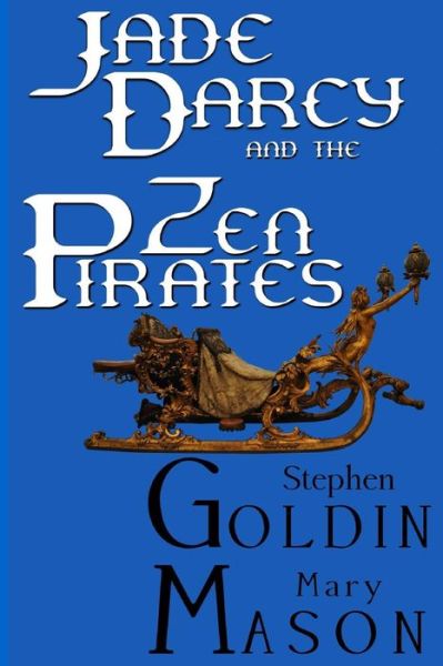 Cover for Mary Mason · Jade Darcy and the Zen Pirates (Paperback Book) [Large Print edition] (2017)